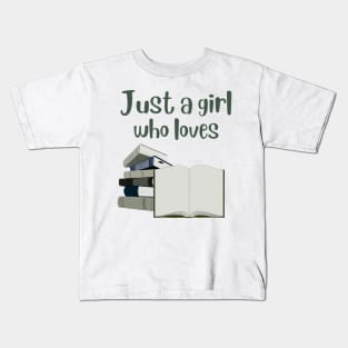 Just a Girl Who Loves Books | Dark Green Edition Kids T-Shirt